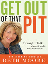 Get Out of That Pit (eBook): Straight Talk about God's Deliverance